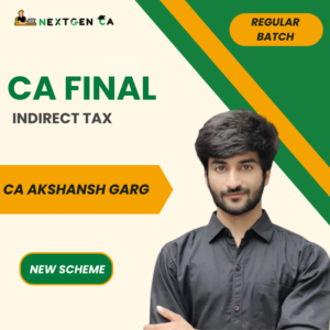 CA Final Indirect Tax (IDT) Full Course by CA Akshansh Garg (Recorded Batch)