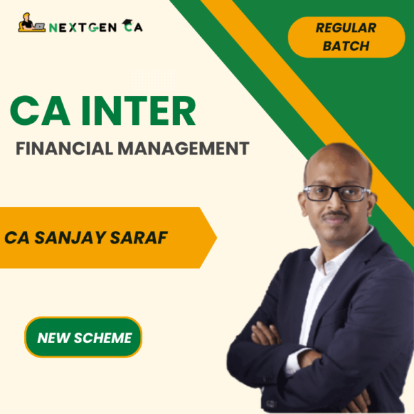 CA Inter Financial Management (FM) Regular Batch by CA Sanjay Saraf