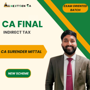CA Final Indirect Tax (IDT) Exam Oriented Batch by CA Surender Mittal